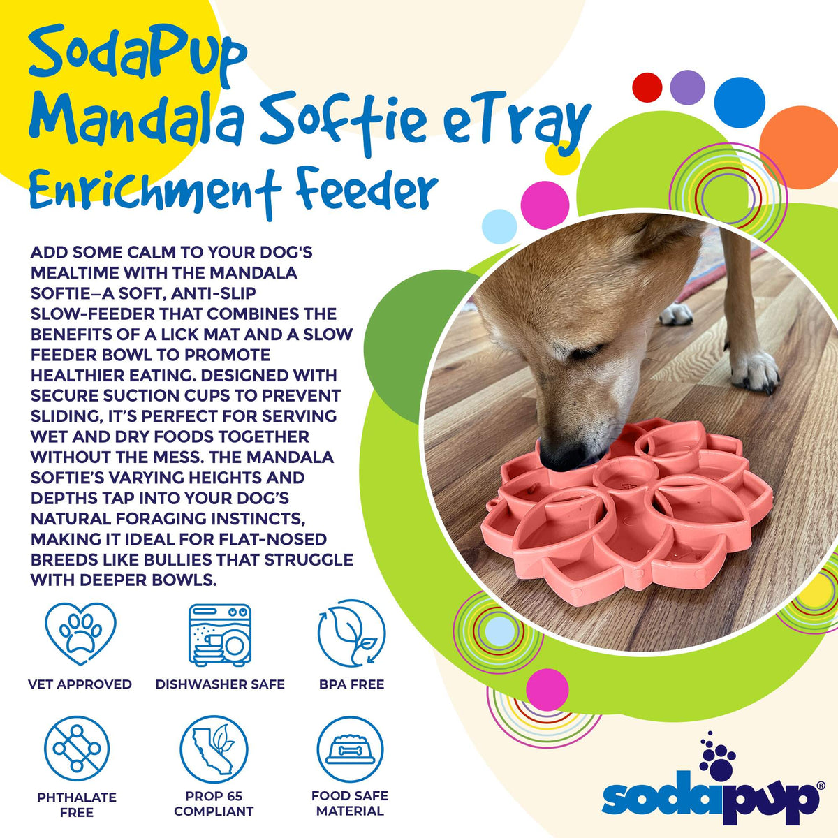 SodaPup Mandala Softie eTray Slow Feeder with Suction Cups - FurrowpetstoreBowls, Feeding & EnrichmentSodaPup/True Dogs, LLC